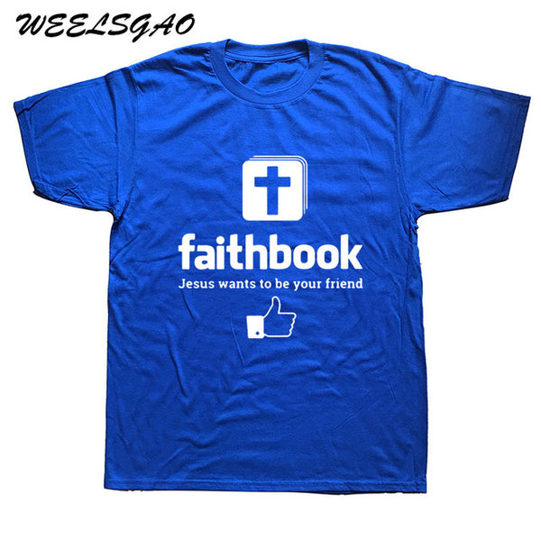 2018 New "Faithbook" Jesus Wants To Be Your Friend  T-Shirt - Trotman Graves